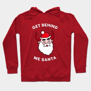 Get Behind Me Santa Hoodie